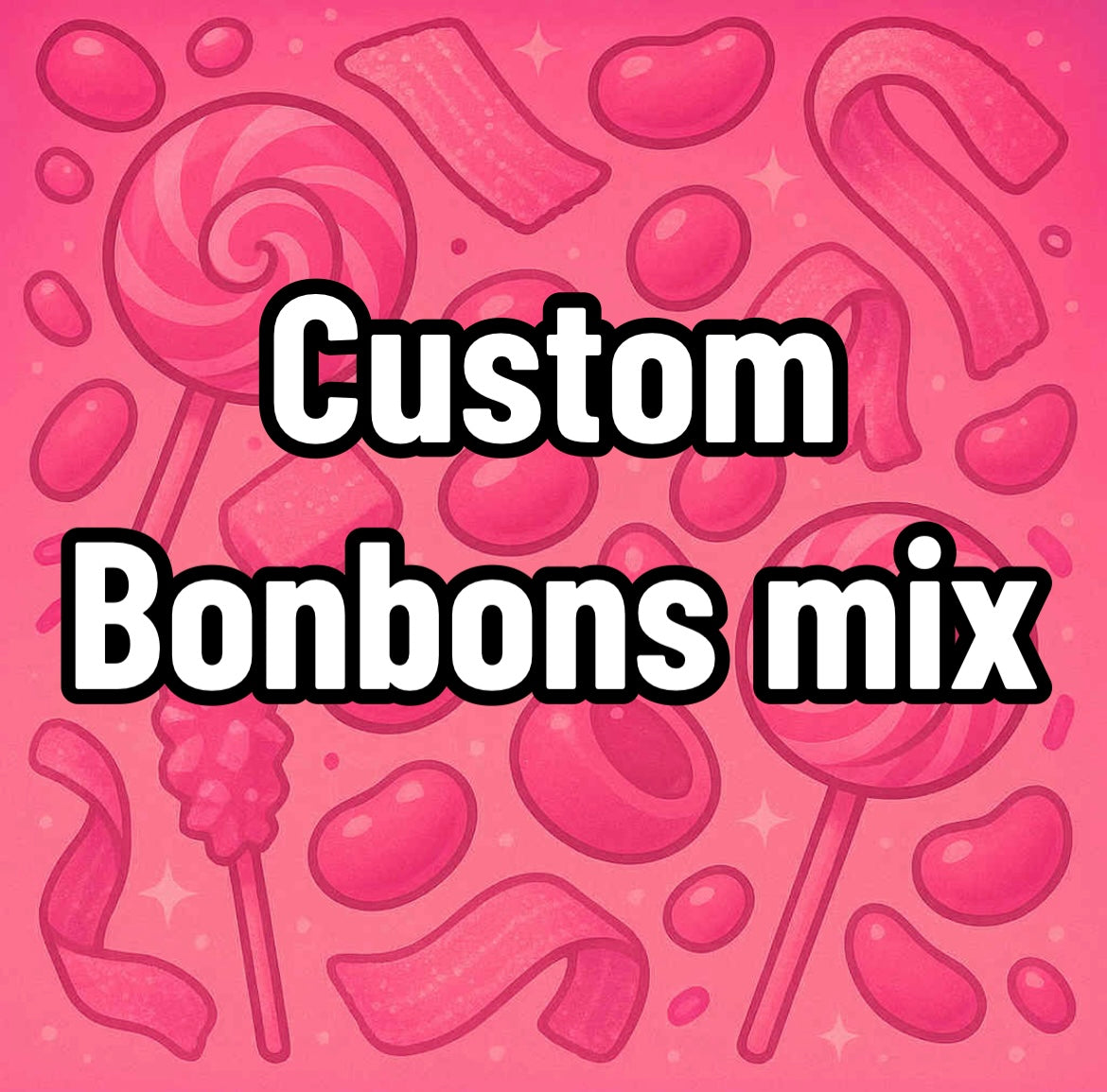 Custom Bon Bons Mix