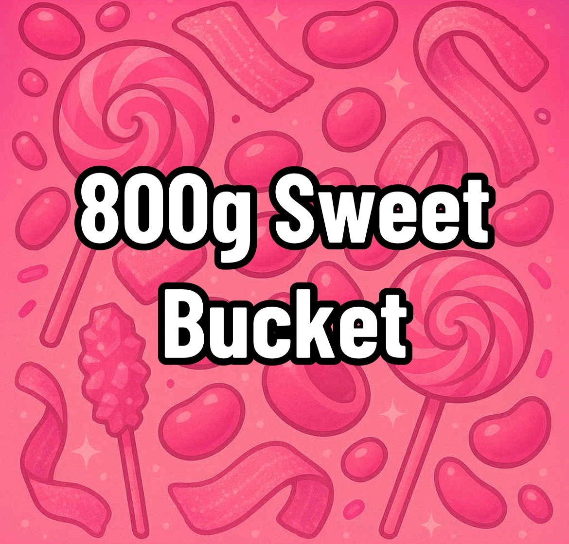 Sweet Bucket (800g)